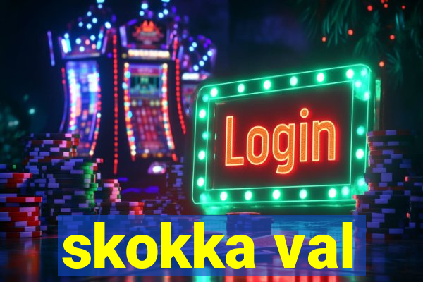 skokka val